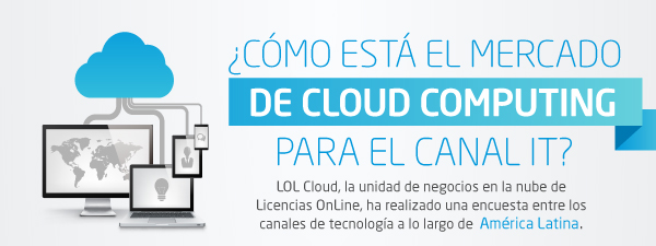 ¿Cómo esta el mercado de Cloud Computing para el canal IT?