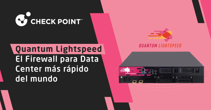 Quantum Lightspeed - El Firewall para Data Center más rápido del mundo.