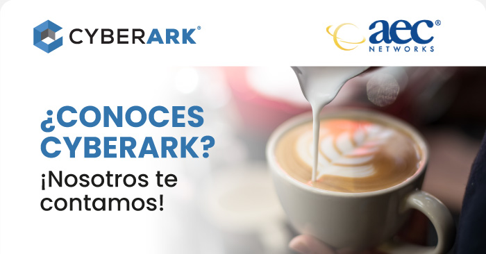 
¿Conoces CyberArk?  
¡Nosotros te contamos!
