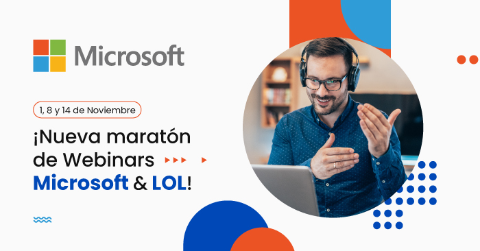 ¡Nueva maratón de Webinars Microsoft & LOL!