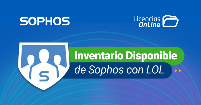 Inventario Disponible de Sophos con LOL