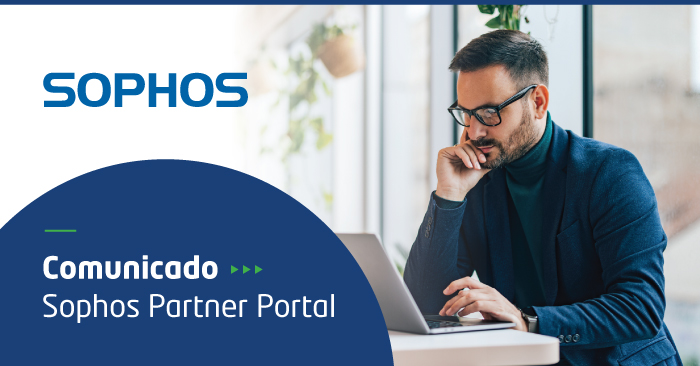 Comunicado Sophos Partner Portal